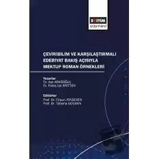 Çeviribilim ve Karşılaştırmalı Edebiyat Bakış Açısıyla Mektup Roman Örnekleri