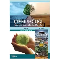 Çevre Sağlığı 2 Cilt Çevre ve Ekoloji Bağlantılarıyla (Ciltli)