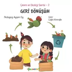 Çevre ve Ekoloji Serisi 2 - Geri Dönüşüm