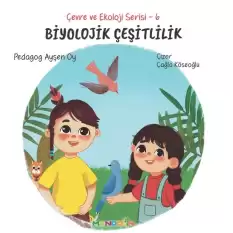 Çevre ve Ekoloji Serisi 6 - Biyolojik Çeşitlilik