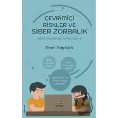 Çevrimiçi Riskler ve Siber Zorbalık