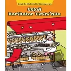 Ceydi İle Matematik Öğreniyorum: Ceydi Harikalar Fırını’nda