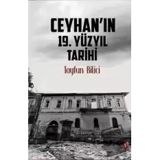 Ceyhanın 19. Yüzyıl Tarihi