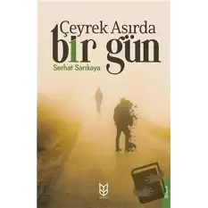 Çeyrek Asırda Bir Gün