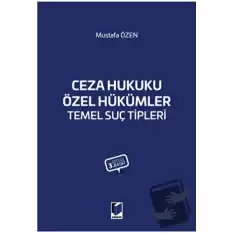 Ceza Hukuku Özel Hükümler Temel Suç Tipleri