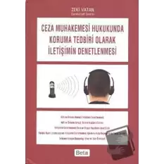 Ceza Muhakemesi Hukukunda Koruma Tedbiri Olarak İletişimin Denetlenmesi