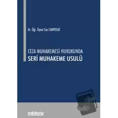 Ceza Muhakemesi Hukukunda Seri Muhakeme Usulü