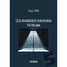 Ceza Muhakemesi Hukukunda Tutuklama (Ciltli)