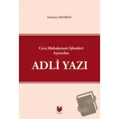 Ceza Muhakemesi İşlemleri Açısından Adli Yazı