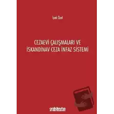 Cezaevi Çalışmaları ve İskandinav Ceza İnfaz Sistemi