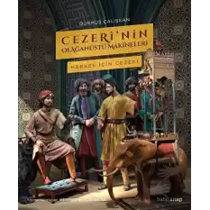 Cezeri’nin Olağanüstü Makineleri