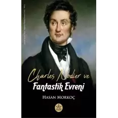 Charles Nodier ve Fantastik Evreni