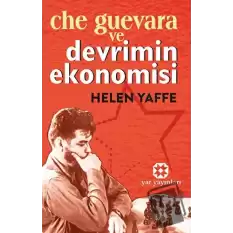 Che Guevara ve Devrimin Ekonomisi