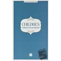 Children Through Hadiths (Hadislerle Çocuk) İngilizce