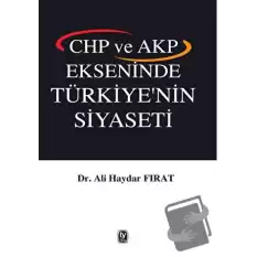 CHP ve AKP Ekseninde Türkiyenin Siyaseti