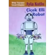 Çiçek Elli Robot