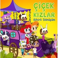 Çiçek Kızlar Sihirli Dönüşüm