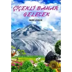 Çiçekli Bahar Gelecek