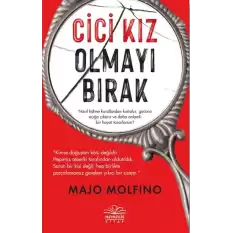 Cici Kız Olmayı Bırak