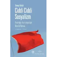 Ciddi Ciddi Sosyalizm