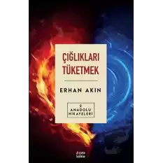 Çığlıkları Tüketmek