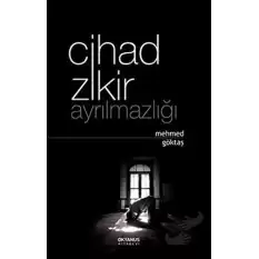 Cihad Zikir Ayrılmazlığı