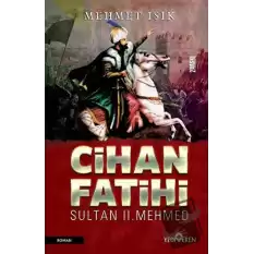 Cihan Fatihi Sultan 2. Mehmed