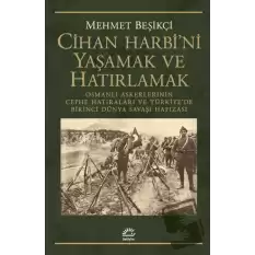 Cihan Harbini Yaşamak ve Hatırlamak