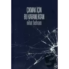 Çıkmak İçin Bu Karanlıktan