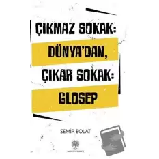 Çıkmaz Sokak: Dünyadan Çıkar Sokak: Glosep