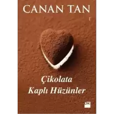 Çikolata Kaplı Hüzünler