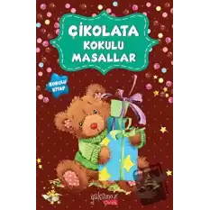 Çikolata Kokulu Masallar (Kokulu Kitap)