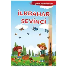 Çılgın Kahramanlar - İlkbahar Sevinci