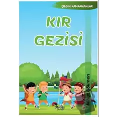 Çılgın Kahramanlar - Kır Gezisi