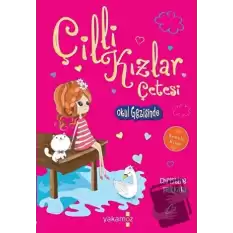 Çilli Kızlar Çetesi Okul Gezisinde