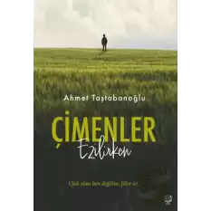 Çimenler Ezilirken