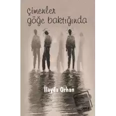 Çimenler Göğe Baktığında