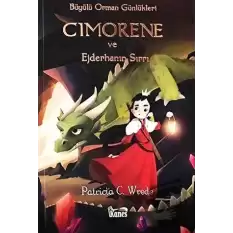 Cimorene ve Ejderhanın Sırrı - Büyülü Orman Günlükleri