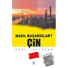 Çin - Nasıl Başardılar?