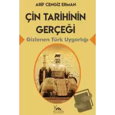 Çin Tarihinin Gerçeği - Gizlenen Türk Uygarlığı