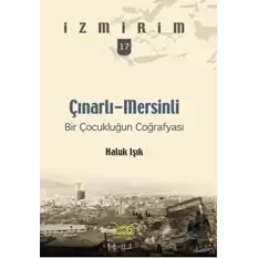 Çınarlı-Mersinli: Bir Çocukluğun Coğrafyası