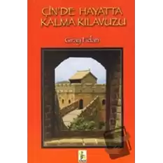 Çin’de Hayatta Kalma Kılavuzu