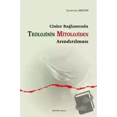 Cinler Bağlamında - Teolojinin Mitolojiden Arındırılması