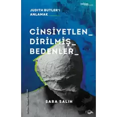 Cinsiyetlendirilmiş Bedenler – Judith Butler’ı Anlamak –