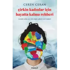 Çirkin Kadınlar İçin Hayatta Kalma Rehberi