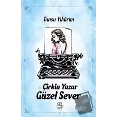 Çirkin Yazar Güzel Sever