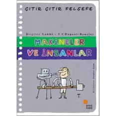 Çıtır Çıtır Felsefe Serisi 28 - Makineler ve İnsanlar