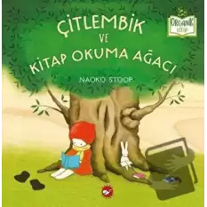 Çitlembik ve Kitap Okuma Ağacı (Ciltli)