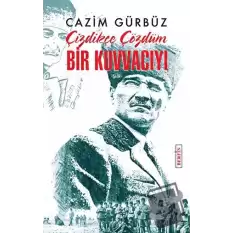 Çizdikçe Çözdüm Bir Kuvvacıyı