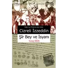 Cizreli İzzeddin Şir Bey ve İsyanı